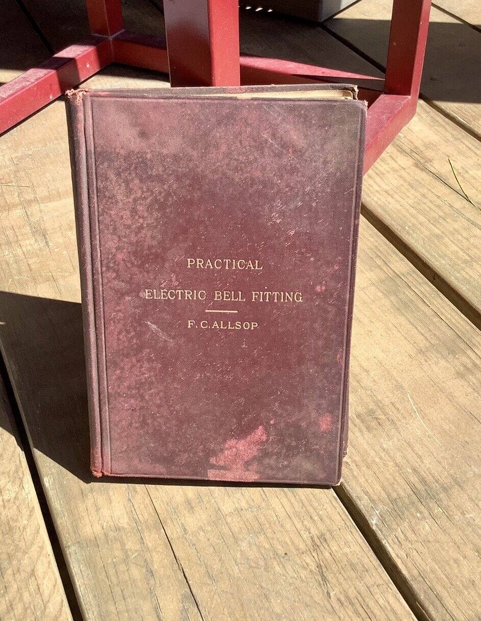 Antique 1899 Practical Electric Bell Fitting Hardback by F.C. Allsop Illustrated