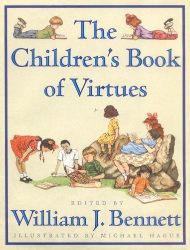 The Children\'s Book of Virtues by Bennett, William J.