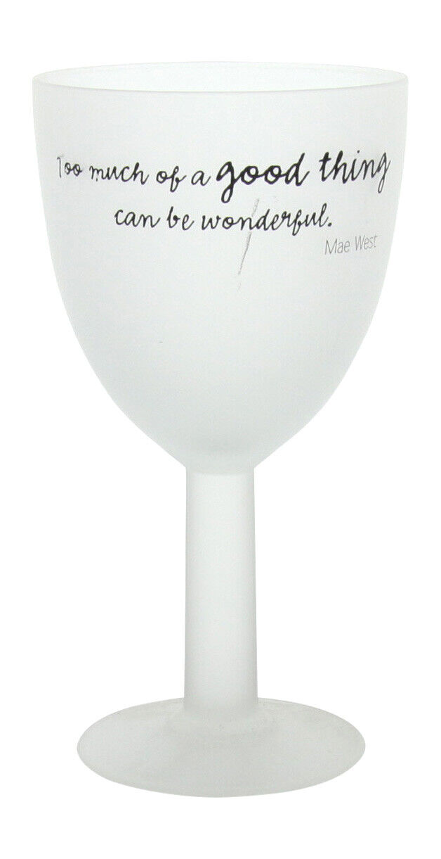 Conversations Too Much Of A Good Thing Can Be Wonderful Mae West Wine Glass