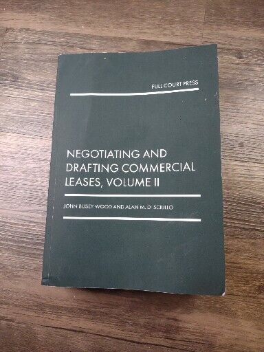 Negotiating and Drafting Commercial Leases, Volume II by Woods and Di Sciullo