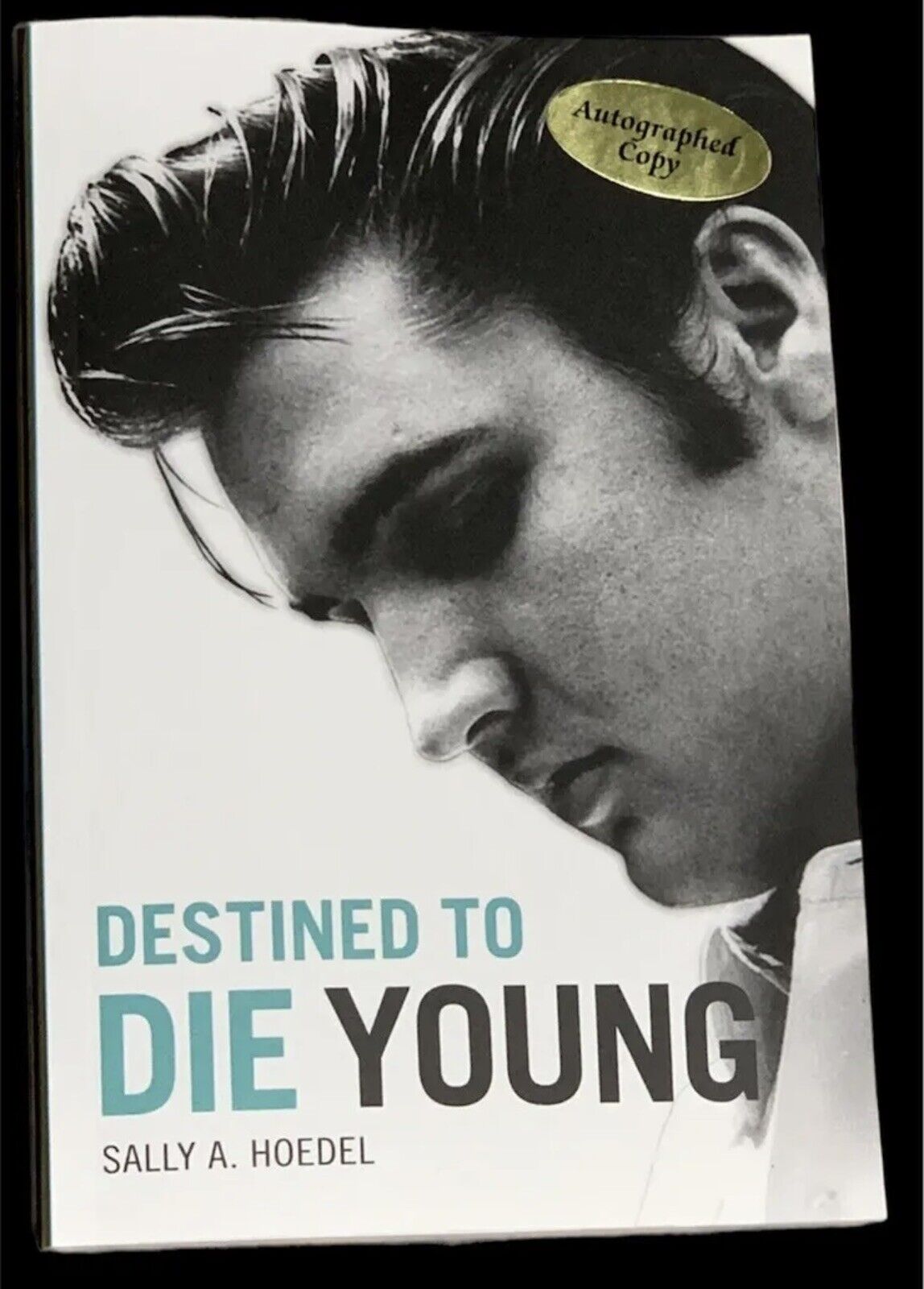 Destined To Die Young / Elvis Book / Signed By Sally Hoedel
