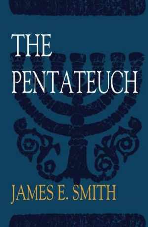 The Pentateuch (The Old Testament - Hardcover, by Smith James E. - Very Good