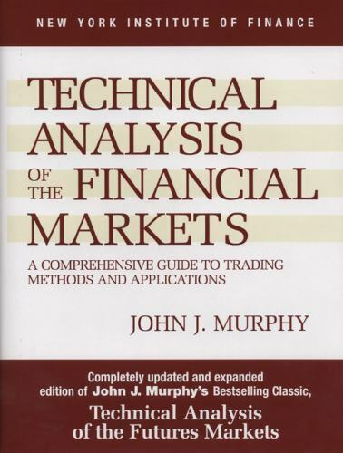 Technical Analysis of the Financial - Hardcover, by John J. Murphy - New