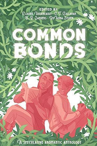 Common Bonds: A Speculative Aromantic Anthology - Paperback - GOOD