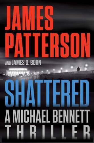 Shattered (Michael Bennett, 14) - Hardcover By Patterson, James - GOOD