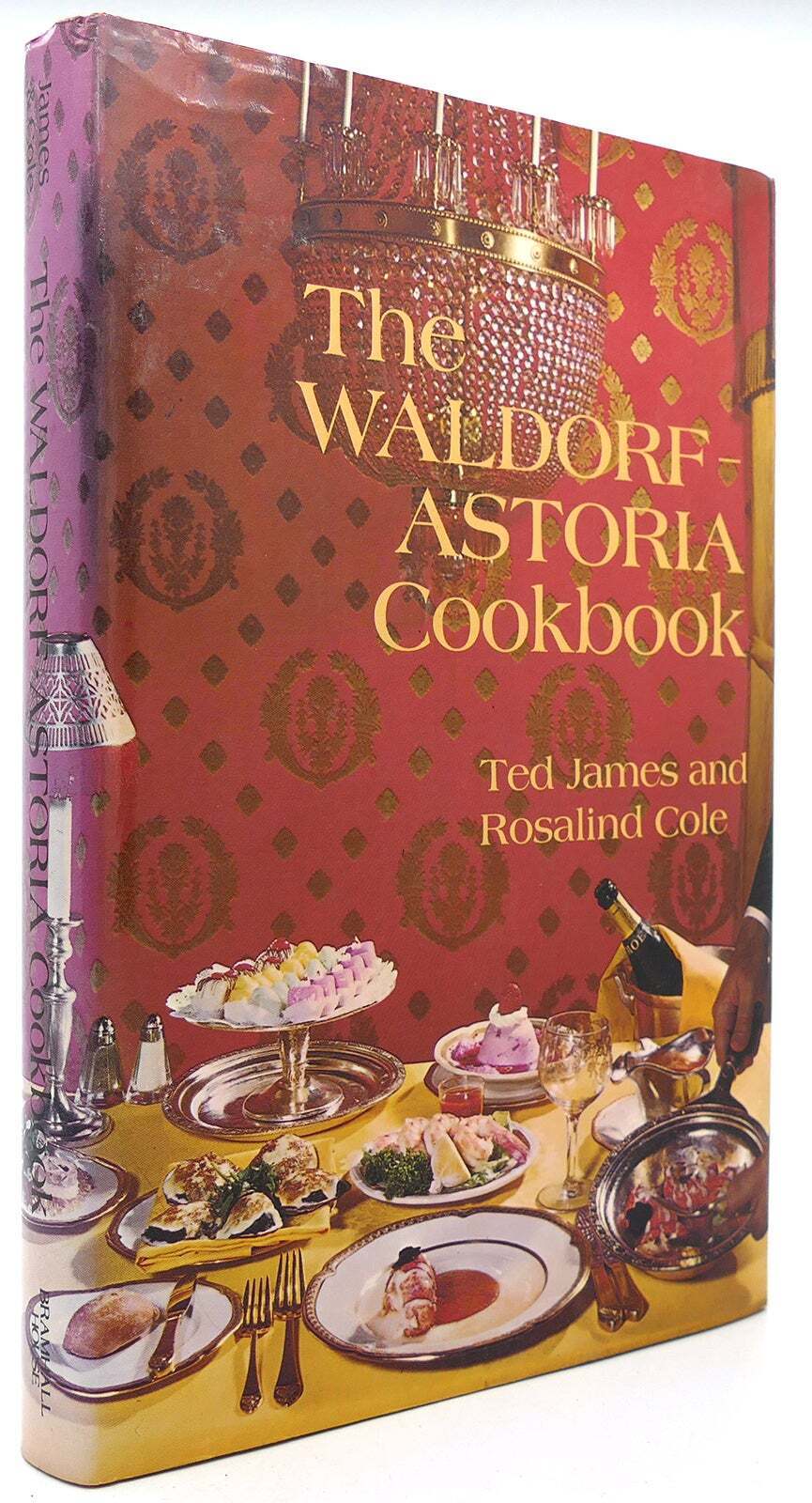 Ted James, Rosalind Cole WALDORF ASTORIA COOKBOOK 50 Gld An 1st Edition 2nd Prin