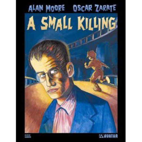Alan Moore\'s A Small Killing Hardcover