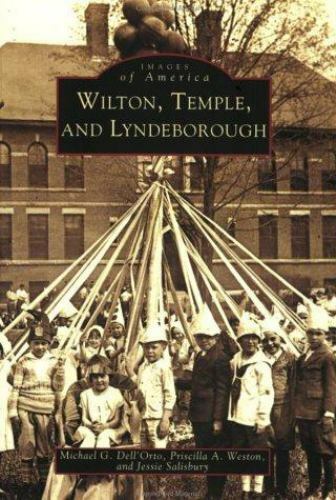 Wilton, Temple, and Lyndeborough, New Hampshire, Images of America, Paperback