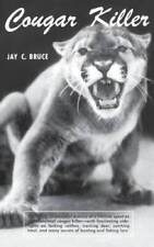 Cougar Killer - Hardcover By Jay C Bruce - GOOD picture