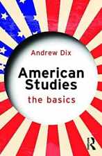 American Studies: The Basics: The Basics - Paperback, by Dix Andrew - Good picture