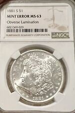 1881-S Morgan Silver Dollar Mint Error NGC-MS63 Obverse Lamination #10125012-13 picture