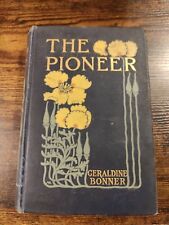 1905 Vintage Book: The Pioneer By Geraldine Bonner (Margaret Armstrong Cover) picture