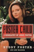 Foster Child: A Biography of Jodie Foster - hardcover, Buddy Foster, 0525941436 picture