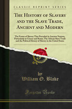 The History of Slavery and the Slave Trade, Ancient and Modern picture