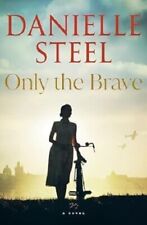 Only the Brave : A Novel by Danielle Steel (2024, Hardcover) picture
