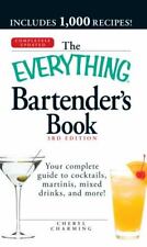The Everything Bartender's Book: Your Complete Guide to Cocktails, Martinis,... picture