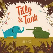Tilly and Tank - Hardcover By Fleck, Jay - GOOD picture