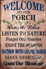 Welcome To The Porch v4 Funny Sign Weatherproof Aluminum 8