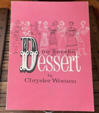 Vintage 1955 Cookbook - MY FAVORITE DESSERT - by CHRYSLER WOMEN Original NICE picture