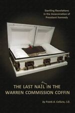 THE LAST NAIL IN THE WARREN COMMISSION COFFIN: STARTLING By J D Frank A. Cellura picture