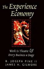 The Experience Economy: Work Is Theater & Every Business a Stage picture