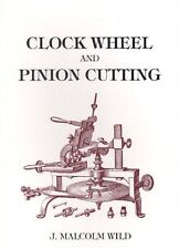 Clock Wheel and Pinion Cutting by J. Malcolm Wild picture