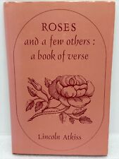 Vintage 1974 Poetry Book: ROSES And A Few Others, A Book Of Verse Lincoln Atkiss picture