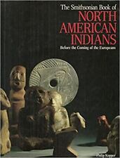 The Smithsonian Book of North American Indians: Before the Coming of the... picture