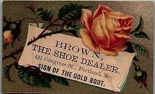 1880s PORTLAND ME BROWN-THE SHOE DEALER SIGN OF THE GOLD BOOT TRADE CARD 26-71 picture