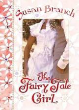 The Fairy Tale Girl - Hardcover By Susan Branch - GOOD picture