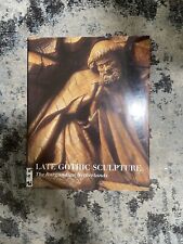 Late Gothic Sculpture : The Burgundian Netherlands by John W. Steyaert (1994,... picture