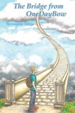 The Bridge from OneDayBow: The Complete Trilogy picture