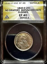 1840-O No Drapery Seated Liberty 25C -  Repunched Date - Cleaned EF40 DETAILS picture