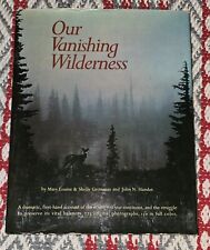 OUR VANISHING WILDERNESS by Mary Louise & Shelly Grossman Printed 1972 In USA picture