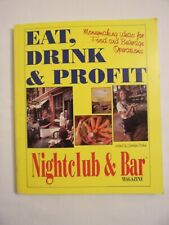 Eat Drink & Profit Nightclub & Bar Book - Moneymaking Food Beverage Operations picture