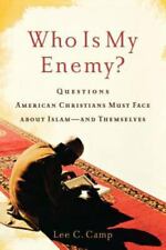 Who Is My Enemy?: Questions American Christians Must Face about Islam--and The.. picture