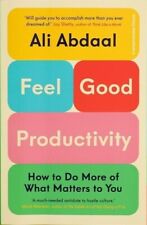 Feel-Good Productivity : How to Do More of What Matters to You by Ali Abdaal... picture