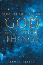 Some Thoughts on God and Other Things [Paperback] [Nov 24, 2015] Gleich, Jerome picture