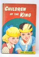 1955 Children of the King Cora Pendleton Hardcover Kids Book Extremely Rare  picture