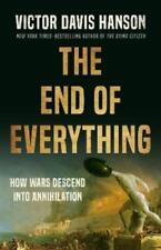 Victor D Hanson The End of Everything (Hardback) (PRESALE 05/30/2024) picture