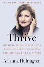 Thrive: The Third Metric to Redefinin- 0804140847, Arianna Huffington, hardcover picture