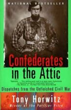 Confederates in the Attic: Dispatches from the Unfinished Civil War picture