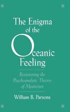 The Enigma of the Oceanic Feeling: Revisioning the Psychoanalytic Theory of ... picture