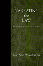 Barry Scott Wimpfheimer Narrating the Law (Hardback) picture