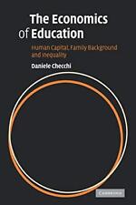 THE ECONOMICS OF EDUCATION: HUMAN CAPITAL, FAMILY By Daniele Checchi *Excellent* picture