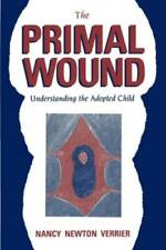 The Primal Wound: Understanding the Adopted Child - Paperback - GOOD picture