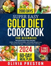 SUPER EASY GOLO DIET COOKBOOK for BEGINNERS 2024: Revolutionize Your Health: 200 picture