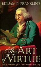 Benjamin Franklin's the Art of Virtue: His Formula for Successful Living picture