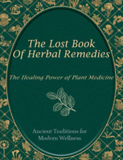 The Lost Book of Natural Herbal Remedies: Challenge the Status Quo and Explore t picture