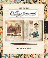 Vintage Collage Journals: Journaling with Antique Ephemera - Paperback - GOOD picture